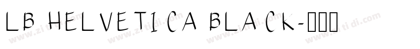 LB HELVETICA BLACK字体转换